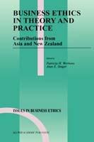 Business Ethics in Theory and Practice: Contributions from Asia and New Zealand - cover