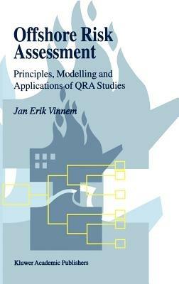 Offshore Risk Assessment: Principles, Modelling and Applications of QRA Studies - Jan-Erik Vinnem - cover