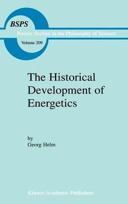 The Historical Development of Energetics - Georg Helm - cover