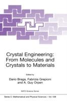 Crystal Engineering: From Molecules and Crystals to Materials