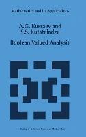 Boolean Valued Analysis - Anatoly G. Kusraev,Semen S. Kutateladze - cover