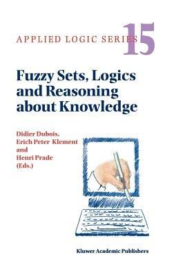 Fuzzy Sets, Logics and Reasoning about Knowledge - cover