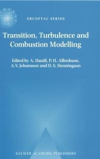 Transition, Turbulence and Combustion Modelling: Lecture Notes from the 2nd ERCOFTAC Summerschool held in Stockholm, 10–16 June, 1998 - cover