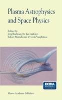 Plasma Astrophysics And Space Physics: Proceedings of the VIIth International Conference held in Lindau, Germany, May 4–8, 1998 - cover