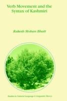 Verb Movement and the Syntax of Kashmiri - R.M. Bhatt - cover