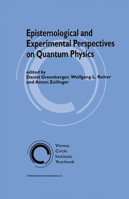 Epistemological and Experimental Perspectives on Quantum Physics - cover