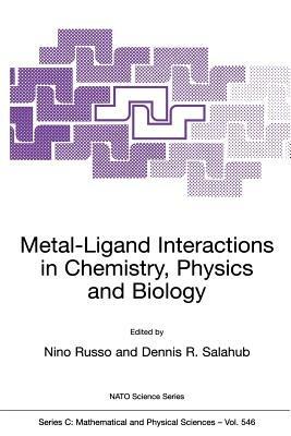 Metal-Ligand Interactions in Chemistry, Physics and Biology - cover