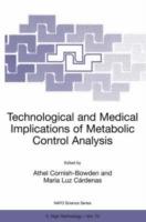 Technological and Medical Implications of Metabolic Control Analysis - cover