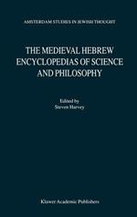 The Medieval Hebrew Encyclopedias of Science and Philosophy: Proceedings of the Bar-Ilan University Conference