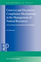 Coercive and Discursive Compliance Mechanisms in the Management of Natural Resources: A Case Study from the Barents Sea Fisheries