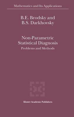 Non-Parametric Statistical Diagnosis: Problems and Methods - E. Brodsky,B.S. Darkhovsky - cover
