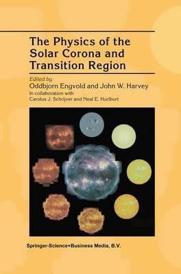 The Physics of the Solar Corona and Transition Region - cover