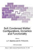 Soft Condensed Matter: Configurations, Dynamics and Functionality