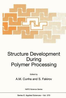 Structure Development During Polymer Processing - cover