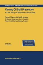 Valuing Oil Spill Prevention: A Case Study of California’s Central Coast