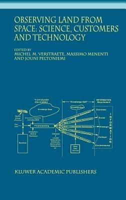 Observing Land from Space: Science, Customers and Technology - cover