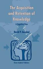 The Acquisition and Retention of Knowledge: A Cognitive View