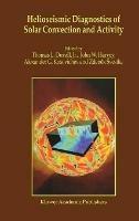 Helioseismic Diagnostics of Solar Convection and Activity - cover