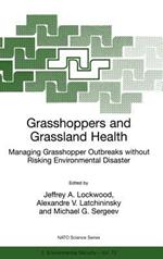Grasshoppers and Grassland Health: Managing Grasshopper Outbreaks without Risking Environmental Disaster