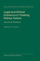 Legal and Ethical Concerns in Treating Kidney Failure: Case Study Workbook - cover