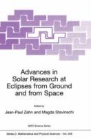 Advances in Solar Research at Eclipses from Ground and from Space: Proceedings of the NATO Advanced Study Institute on Advances in Solar Research at Eclipses from Ground and from Space Bucharest, Romania 9–20 August, 1999 - cover