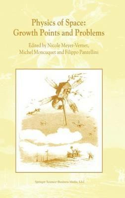 Physics of Space: Growth Points and Problems: Proceedings of the second “Rencontres de l’Observatoire”, Observatoire de Paris, Meudon, France - cover