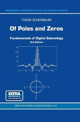 Of Poles and Zeros: Fundamentals of Digital Seismology - F. Scherbaum - cover