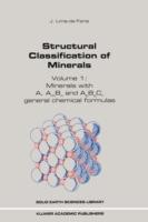 Structural Classification of Minerals: Volume I: Minerals with A, Am Bn and ApBqCr General Chemical Formulas - J. Lima-de-Faria - cover