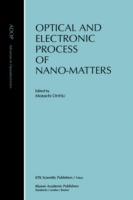Optical and Electronic Process of Nano-Matters - cover