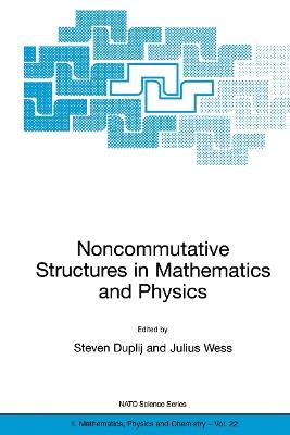 Noncommutative Structures in Mathematics and Physics - cover
