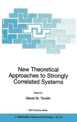 New Theoretical Approaches to Strongly Correlated Systems - cover