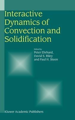 Interactive Dynamics of Convection and Solidification - cover