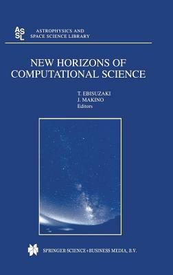 New Horizons of Computational Science: Proceedings of the International Symposium on Supercomputing held in Tokyo, Japan, September 1—3, 1997 - cover
