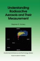Understanding Radioactive Aerosols and Their Measurement - S.D. Schery - cover