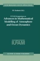IUTAM Symposium on Advances in Mathematical Modelling of Atmosphere and Ocean Dynamics: Proceedings of the IUTAM Symposium held in Limerick, Ireland, 2–7 July 2000 - cover