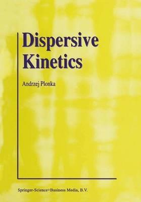Dispersive Kinetics - Andrzej Plonka - cover