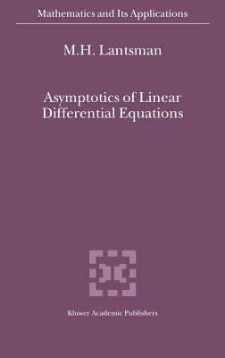 Asymptotics of Linear Differential Equations - M.H. Lantsman - cover