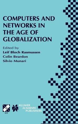 Computers and Networks in the Age of Globalization: IFIP TC9 Fifth World Conference on Human Choice and Computers August 25–28, 1998, Geneva, Switzerland - cover