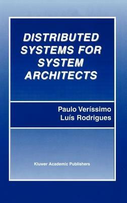 Distributed Systems for System Architects - Paulo Veríssimo,Luís Rodrigues - cover