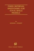 Fixed Interval Smoothing for State Space Models - Howard L. Weinert - cover