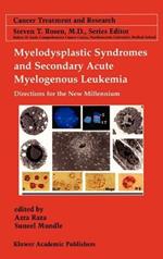 Myelodysplastic Syndromes & Secondary Acute Myelogenous Leukemia: Directions for the New Millennium
