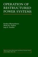 Operation of Restructured Power Systems - Kankar Bhattacharya,Math H.J. Bollen,Jaap E. Daalder - cover