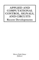 Applied and Computational Control, Signals, and Circuits: Recent Developments - cover