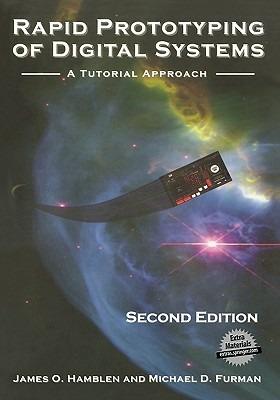 Rapid Prototyping of Digital Systems: A Tutorial Approach - James O. Hamblen,Michael D. Furman - cover