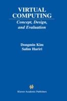 Virtual Computing: Concept, Design, and Evaluation - Dongmin Kim,Salim Hariri - cover