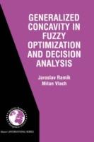 Generalized Concavity in Fuzzy Optimization and Decision Analysis - Jaroslav Ramík,Milan Vlach - cover