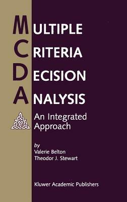 Multiple Criteria Decision Analysis: An Integrated Approach - Valerie Belton,Theodor Stewart - cover