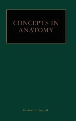 Concepts in Anatomy - Herbert H. Srebnik - cover