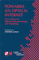 Towards an Optical Internet: New Visions in Optical Network Design and Modelling. IFIP TC6 Fifth Working Conference on Optical Network Design and Modelling (ONDM 2001) February 5–7, 2001, Vienna, Austria - cover