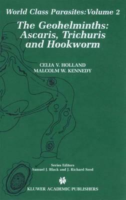 The Geohelminths: Ascaris, Trichuris and Hookworm - cover